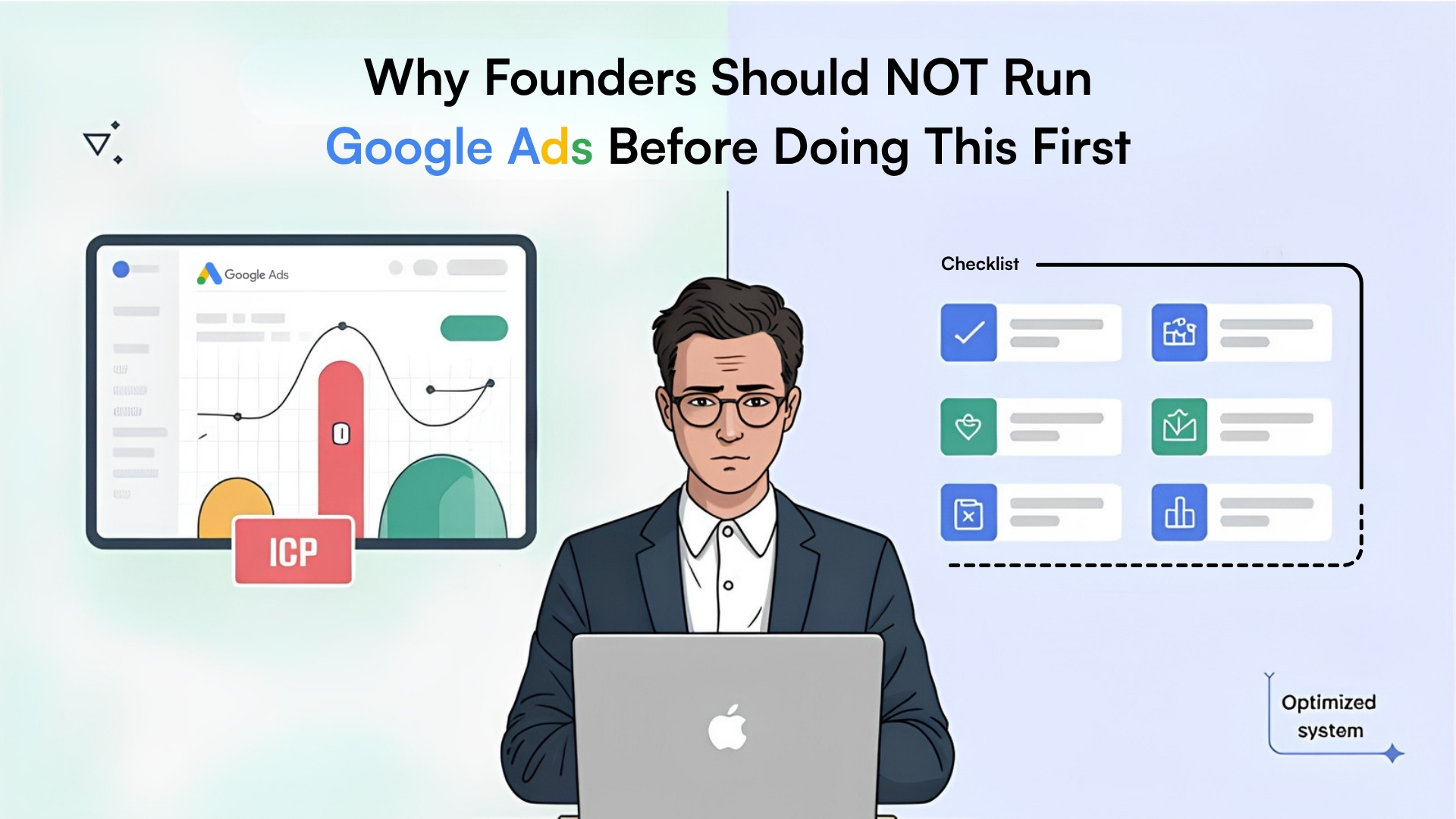 Why Founders Should NOT Run Google Ads Before Doing This First Why Founders Should NOT Run Google Ads Before Doing This First